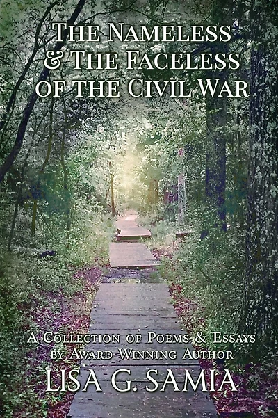 The Nameless and the Faceless of the Civil War: A Collection of Poems and Essays