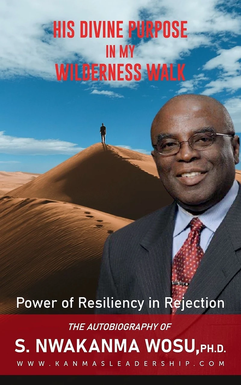His Divine Purpose in my Wilderness Walk: Walk: Power of Resiliency in Rejection