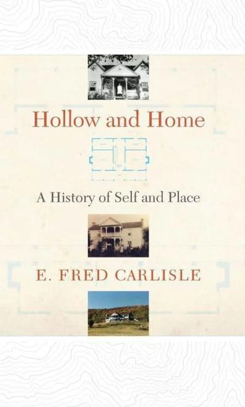 Hollow and Home: A History of Self Place