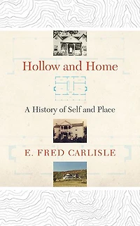 Hollow and Home: A History of Self Place