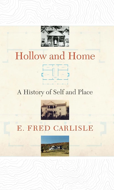 Hollow and Home: A History of Self Place