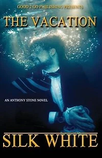 The Vacation: An Anthony Stone Novel
