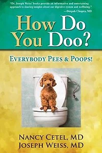 How Do You Doo?: Everybody Pees & Poops!