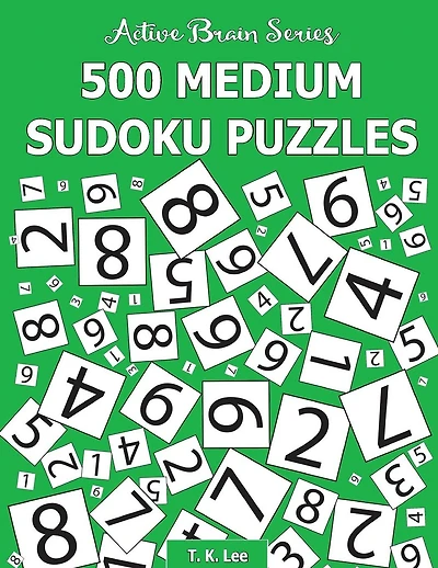500 Medium Sudoku Puzzles: Active Brain Series Book 2