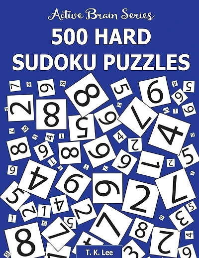 500 Hard Sudoku Puzzles: Active Brain Series Book