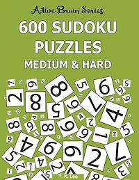 600 Sudoku Puzzles, Medium and Hard: Active Brain Series Book 7