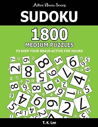 Sudoku: 1800 Medium Puzzles To Keep Your Brain Active For Hours: Active Brain Series Book