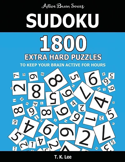 Sudoku: 1800 Extra Hard Puzzles To Keep Your Brain Active For Hours: Active Brain Series Book