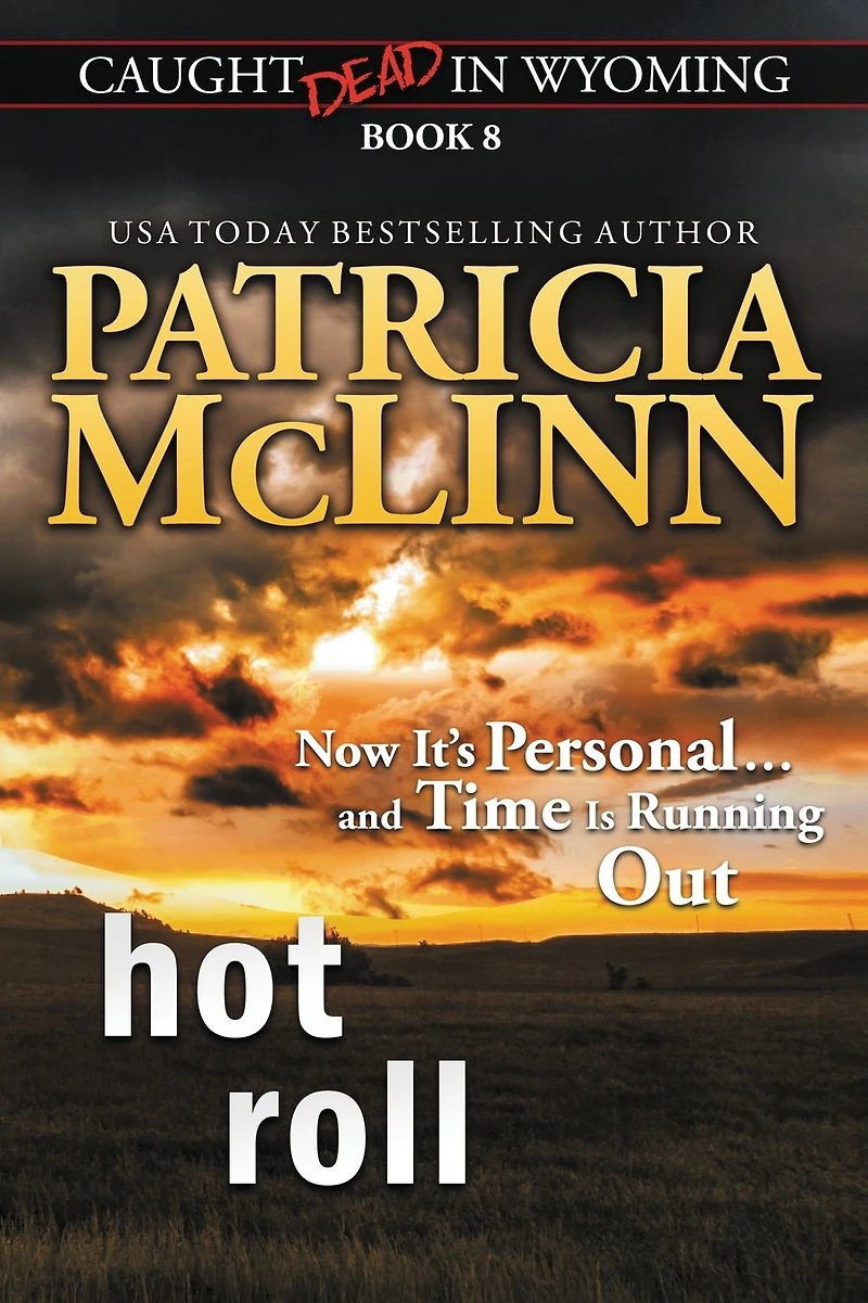 Hot Roll (Caught Dead Wyoming, Book 8)