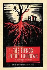 the Fiends Furrows: An Anthology of Folk Horror