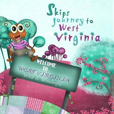 Skips Journey to West Virginia: Welcome to West Virginia Wild & Wonderful