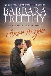 Closer To You (Callaway Cousins Series #3)