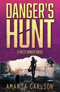 Danger's Hunt (Holly Danger Series #5)