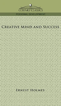 Creative Mind and Success (Barnes & Noble Digital Library)