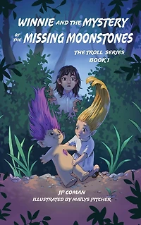 Winnie and the Mystery of Missing Moonstones (Troll Series, #1)
