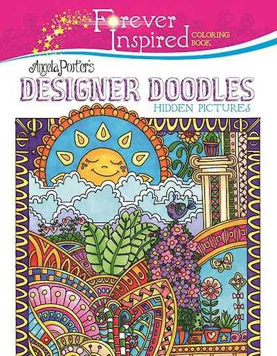 Forever Inspired Coloring Book: Angela Porter's Designer Doodles Hidden Pictures