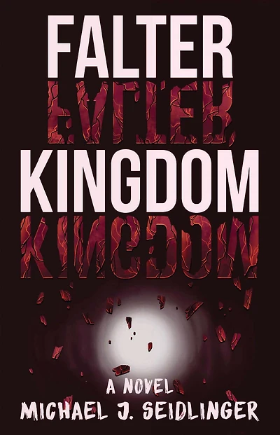 Falter Kingdom: A Novel