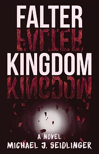 Falter Kingdom: A Novel