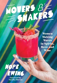 Movers and Shakers: Women Making Waves Spirits, Beer & Wine