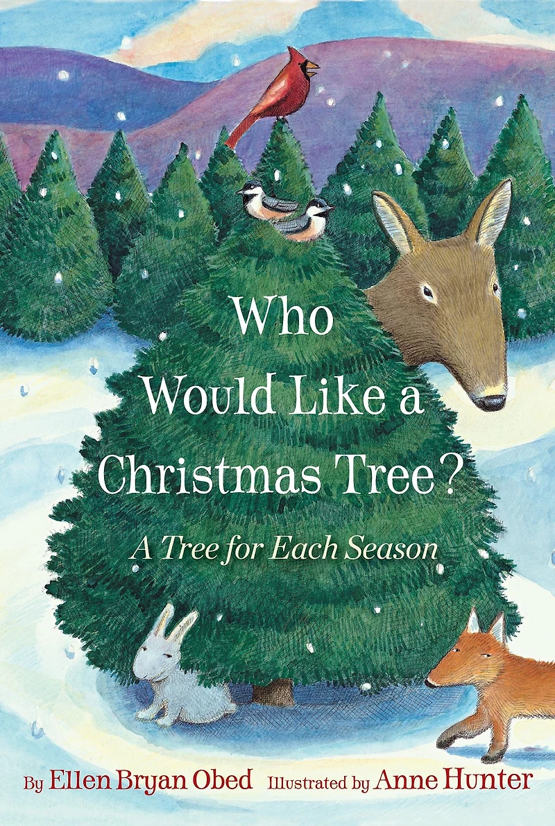 Who Would Like a Christmas Tree?: A Tree for Each Season