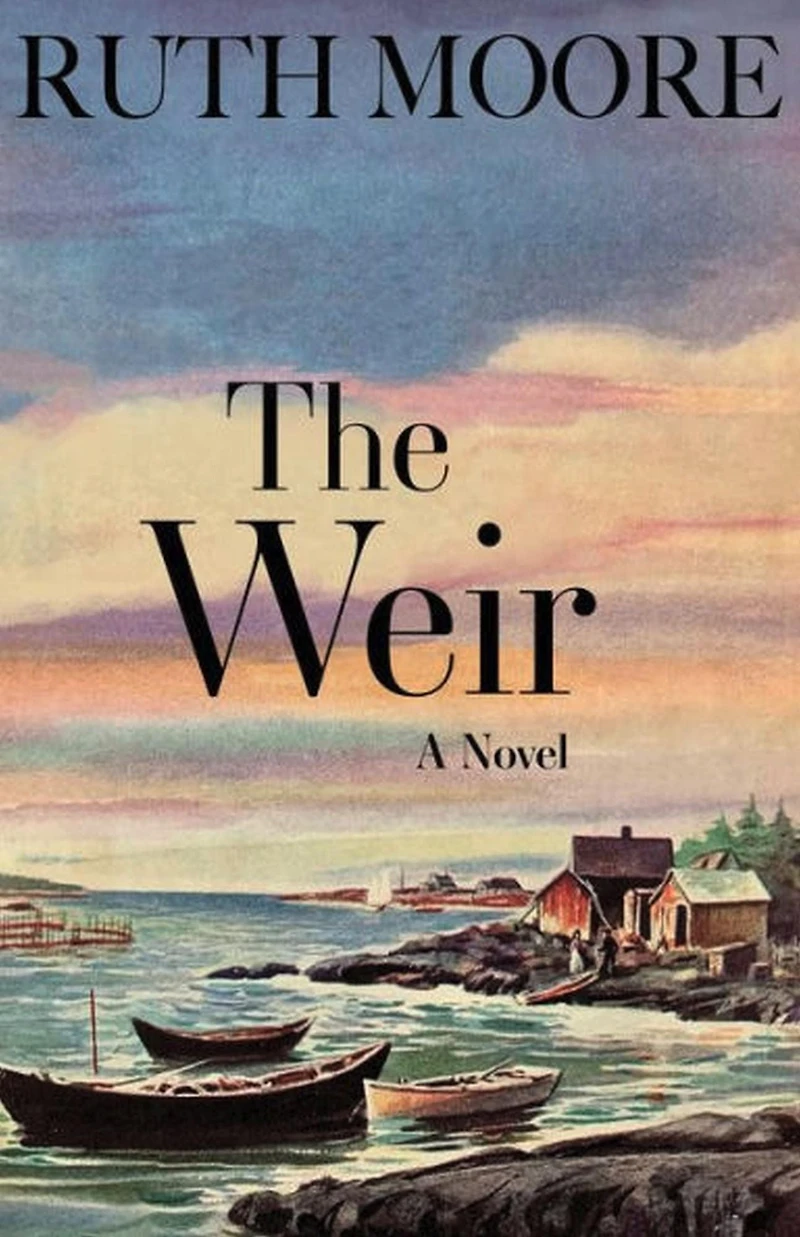 the Weir: A Novel of Maine Coast