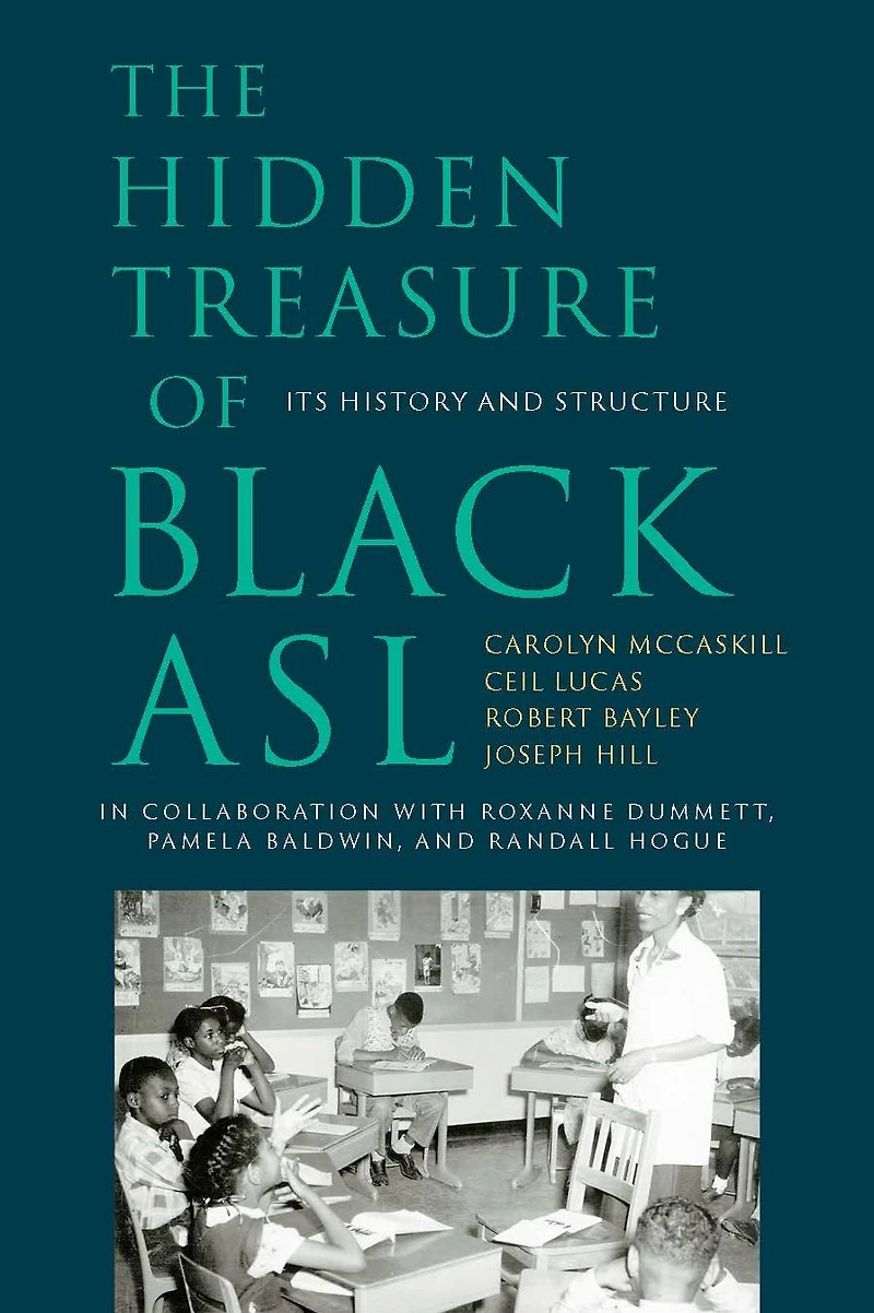The Hidden Treasure of Black ASL: Its History and Structure