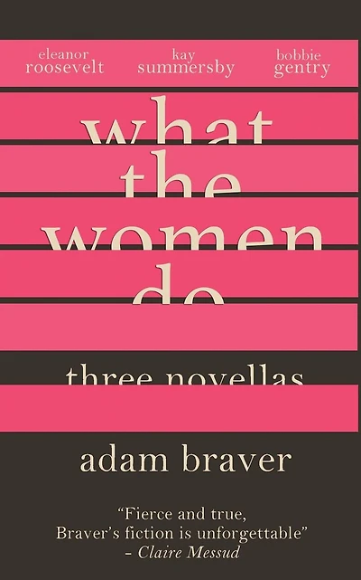 What The Women Do: Three Novellas: