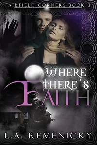 Where There's Faith (Fairfield Corners, #3)