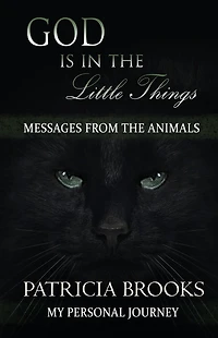 God is the Little Things: Messages from Animals