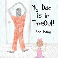 My Dad Is in Timeout!