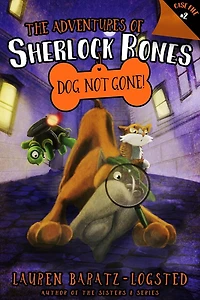The Adventures of Sherlock Bones: Dog Not Gone!