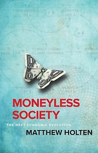 Moneyless Society: The Next Economic Evolution