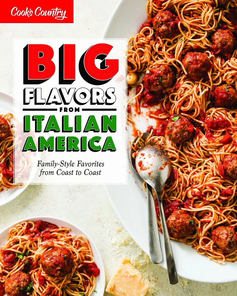 Big Flavors from Italian America: Family-Style Favorites Coast to