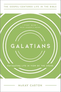 Galatians: Navigating Life View of the Cross, Study Guide with Leader's Notes