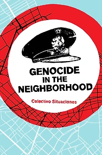 Genocide the Neighborhood: State Violence, Popular Justice, and 'Escrache'