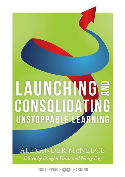 Launching and Consolidating Unstoppable Learning: (Student Engagement Strategies to Support Growth Mindsets and Increase Learner Autonomy)