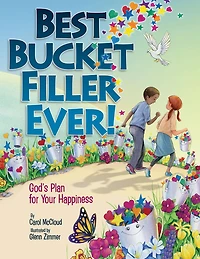 Best Bucket Filler Ever!: God's Plan for Your Happiness