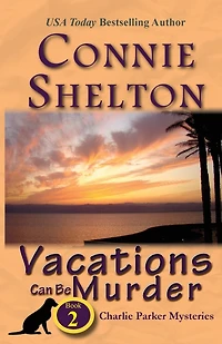 Vacations Can Be Murder (Charlie Parker Mysteries, Book 2)