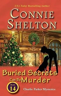 Buried Secrets Can Be Murder (Charlie Parker Mysteries, Book 14)