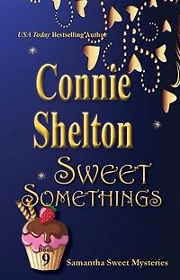 Sweet Somethings (Samantha Mysteries, Book 9)