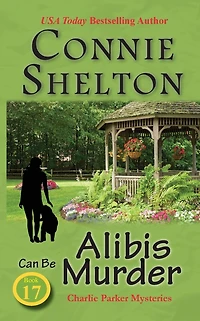 Alibis Can Be Murder (Charlie Parker Mysteries, Book 17)