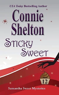 Sticky Sweet (Samantha Mysteries, Book 12)