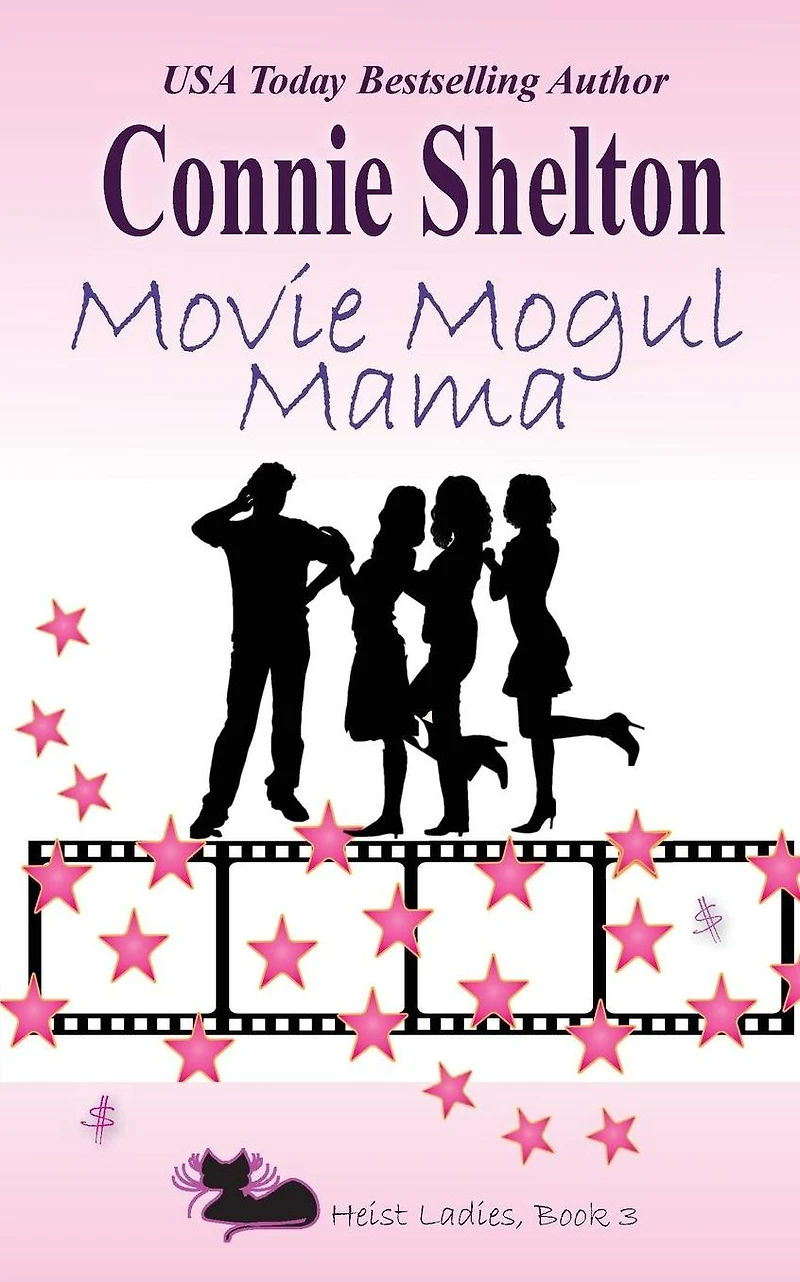 Movie Mogul Mama (Heist Ladies Mysteries, Book 3)