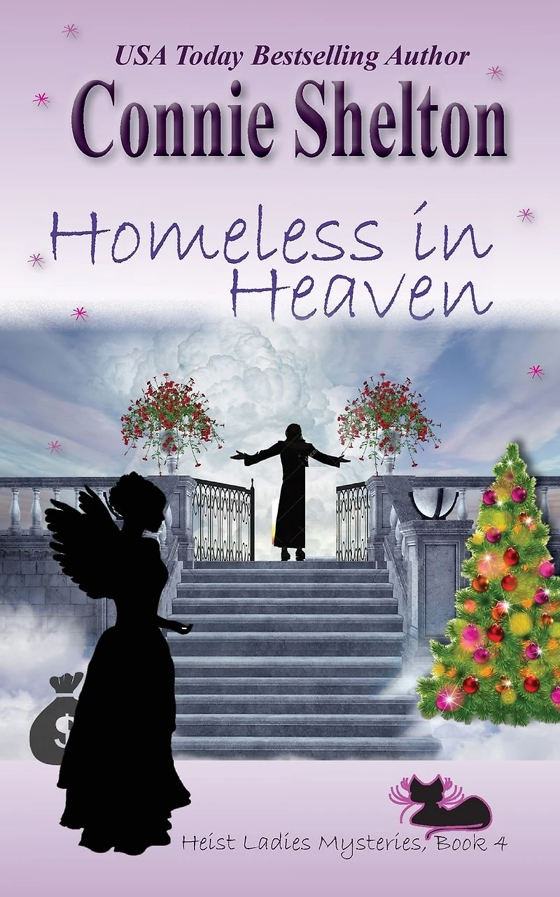 Homeless Heaven (Heist Ladies Mysteries, Book 4)