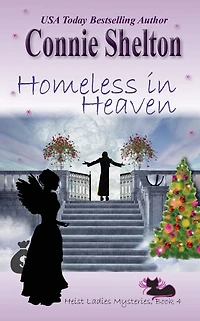 Homeless Heaven (Heist Ladies Mysteries, Book 4)