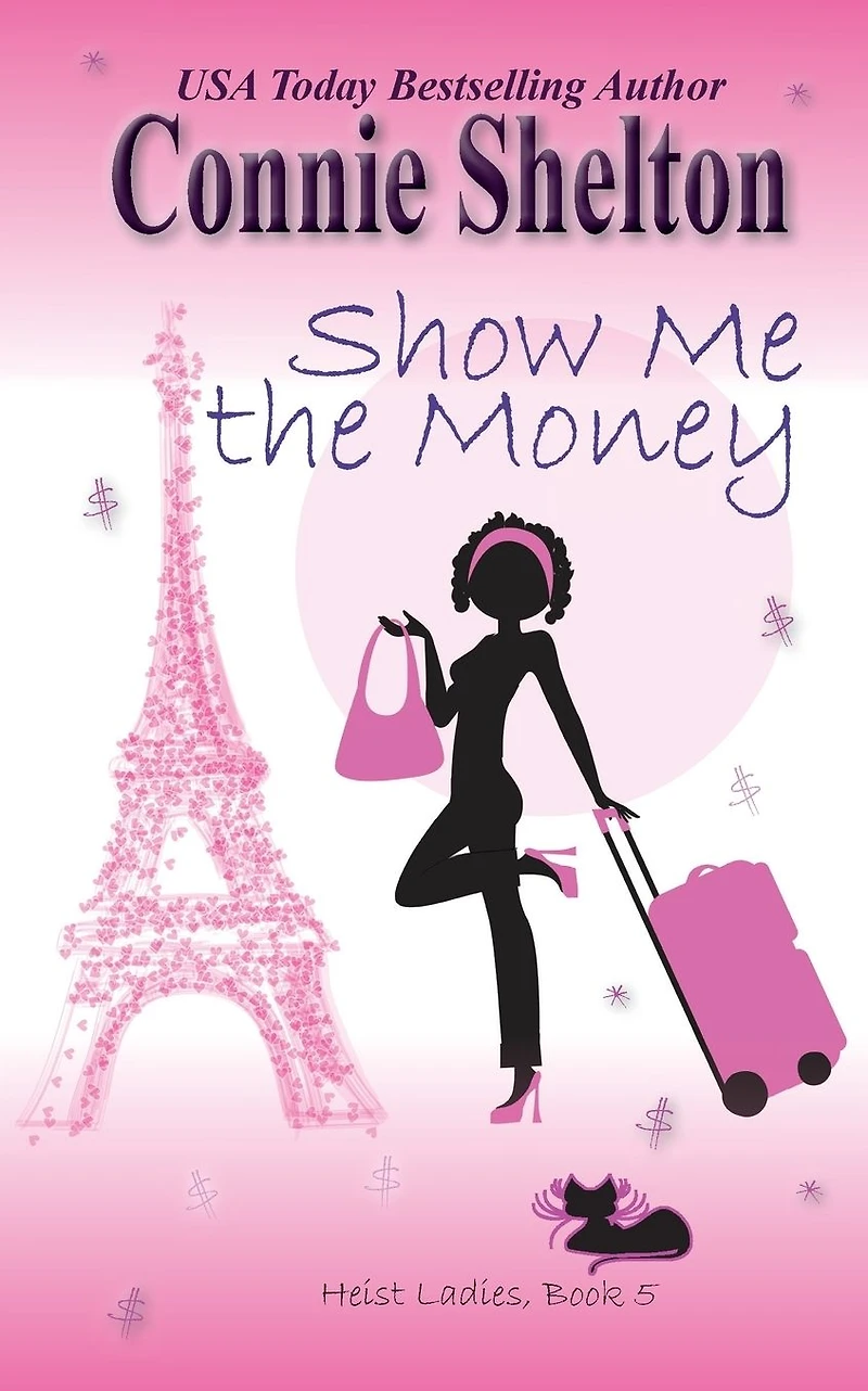 Show Me the Money (Heist Ladies, Book 5)