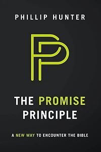 The Promise Principle: A New Way to Encounter the Bible