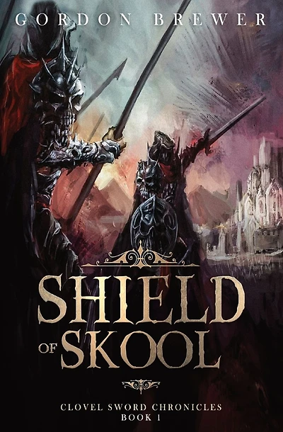 Shield of Skool: Clovel Sword Chronicles #1