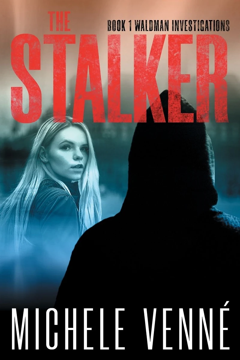 The Stalker: Book 1 Waldmand Investigations
