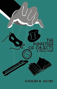 The Puppeteer of Objects: A Lyrical Poem
